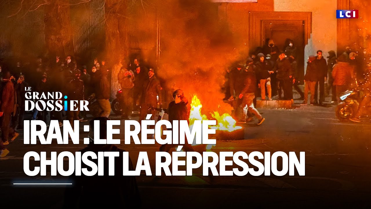 Le Grand Dossier - Iran : le régime choisit la répression｜LCI