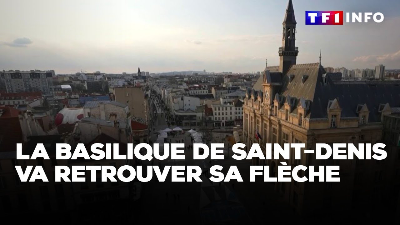 La basilique de Saint-Denis va retrouver sa flèche｜TF1 INFO